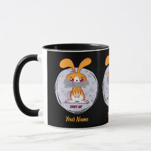 Shut Up Rabbit Funny Sarcastic Comic Design Mug