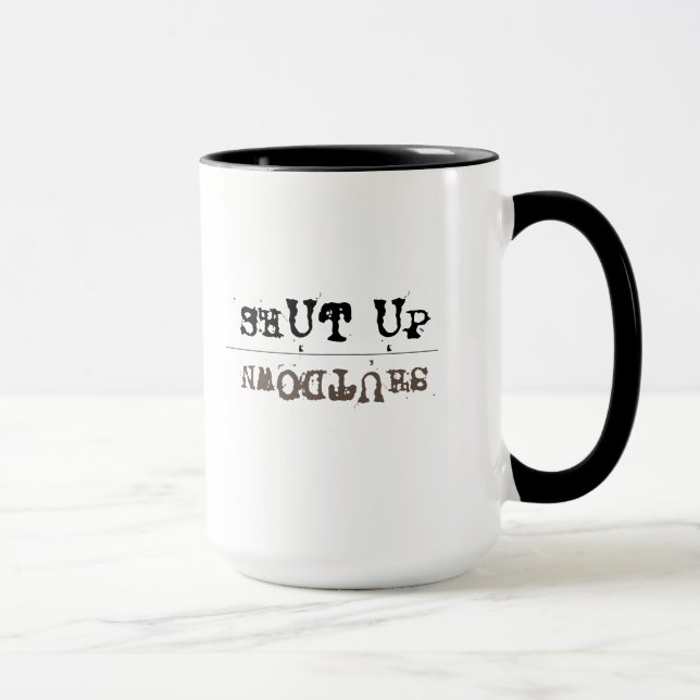 Shut Up Shutdown Custom Text Mug (Right)