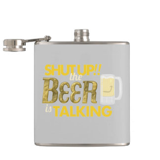"Shut Up! the Beer is Talking" Vinyl Wrapped Flask