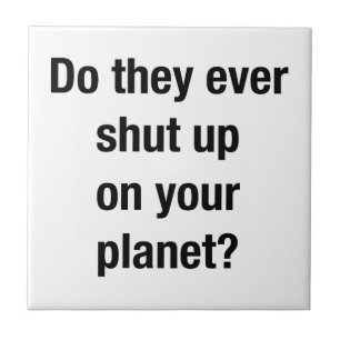 SHUT UP! TILE