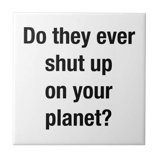 SHUT UP! TILE (Front)