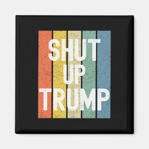 Shut Up Trump! Joe Biden Presidential Debate Magnet