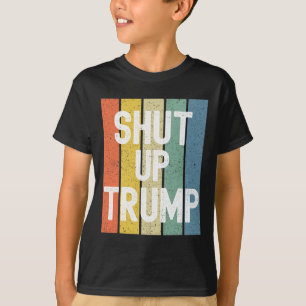 Shut Up Trump! Joe Biden Presidential Debate  T-Shirt