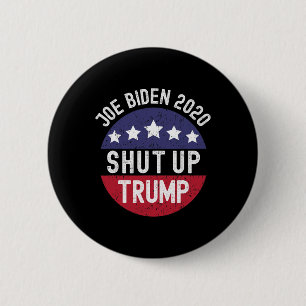 Shut Up Trump Presidential Debate Pro Joe Biden De 6 Cm Round Badge