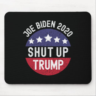 Shut Up Trump Presidential Debate Pro Joe Biden De Mouse Pad