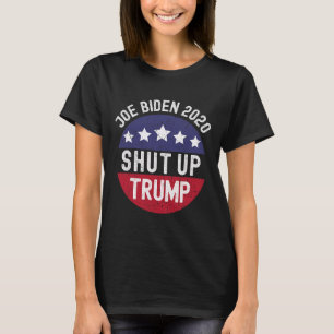 Shut Up Trump Presidential Debate Pro Joe Biden De T-Shirt