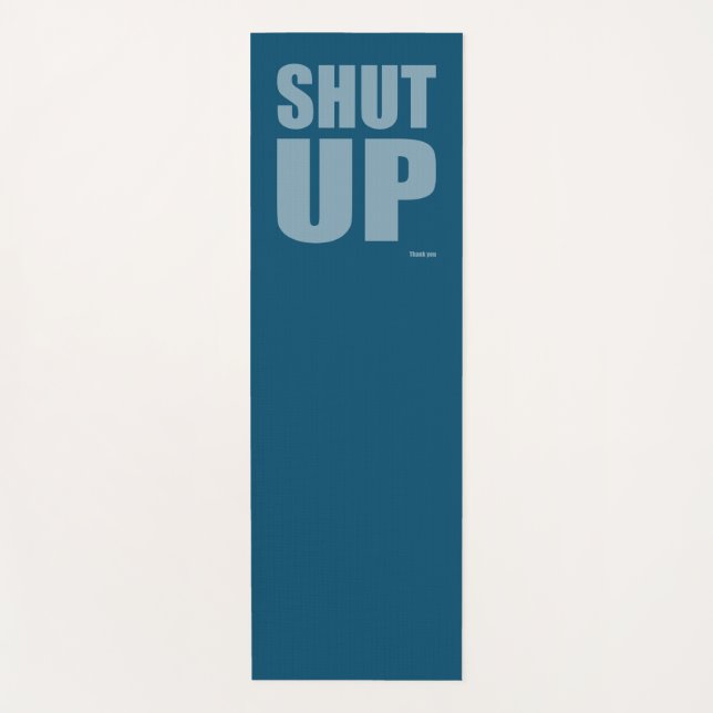 Shut up yoga mat (Front)