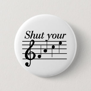 Shut your f-a-c-e T-shirts and Gifts. 6 Cm Round Badge