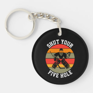 Shut Your Five Hole Hockey Goalie Key Ring