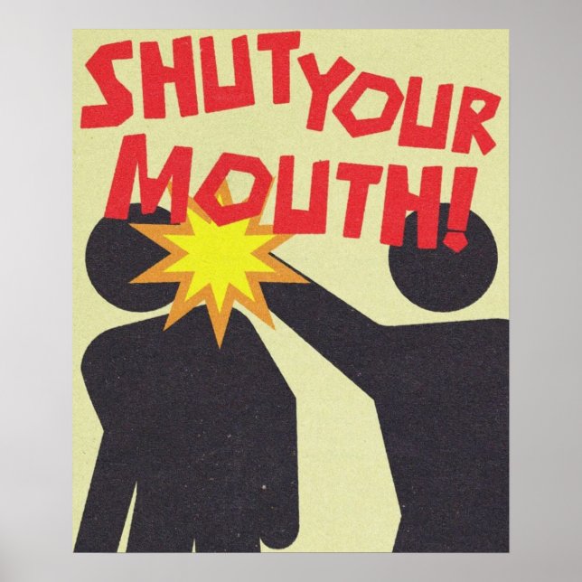 shut your mouth Vintage  Poster (Front)