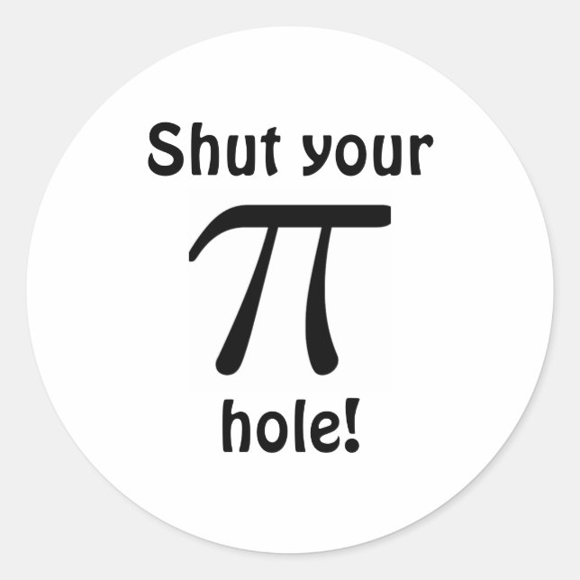 Shut your pi hole Stickers (Front)