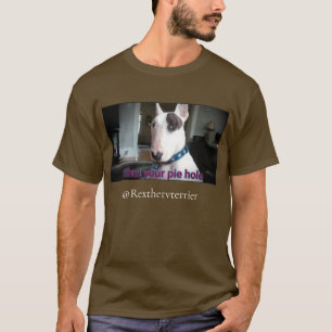 Shut your pie hole tee