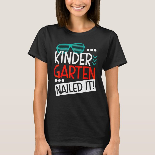 Shutter Sunglass Kindergarten Nailed It Student Gr T-Shirt (Front)