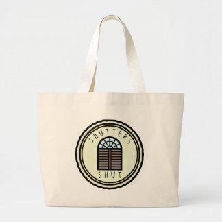 Shutters Shut! Large Tote Bag