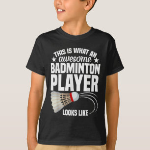 Shuttle Badminton Match Awesome Badminton Player T-Shirt