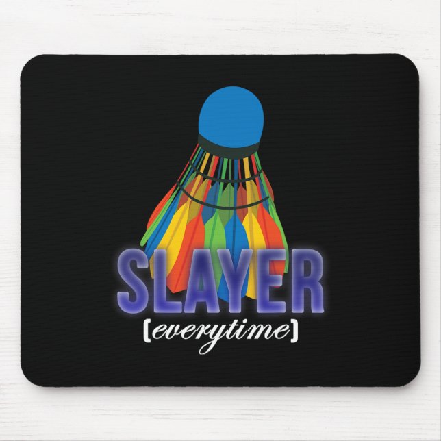 Shuttle Badminton Player Quote  Mouse Pad (Front)