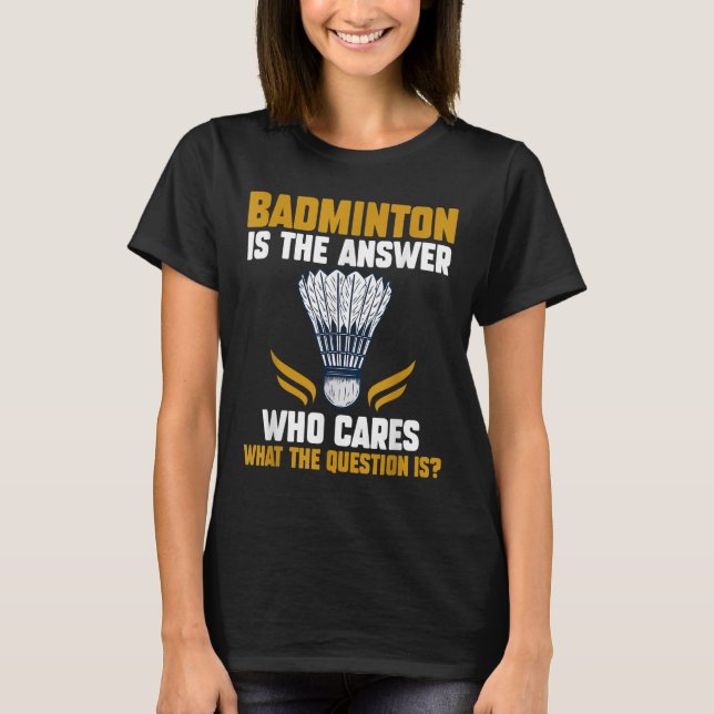 Shuttle Badminton  T-Shirt (Front)