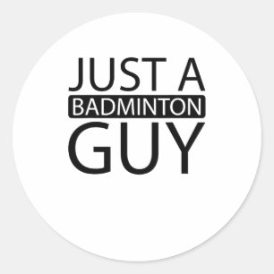 Shuttle Court Racket Team - Racquet Just A Badmint Classic Round Sticker