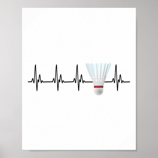 Shuttle Heartbeat Funny Badminton Player  Poster (Front)