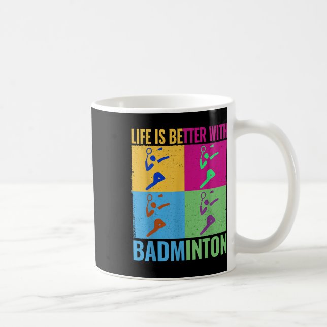 Shuttle Life Is Better With Badminton Racket For M Coffee Mug (Right)