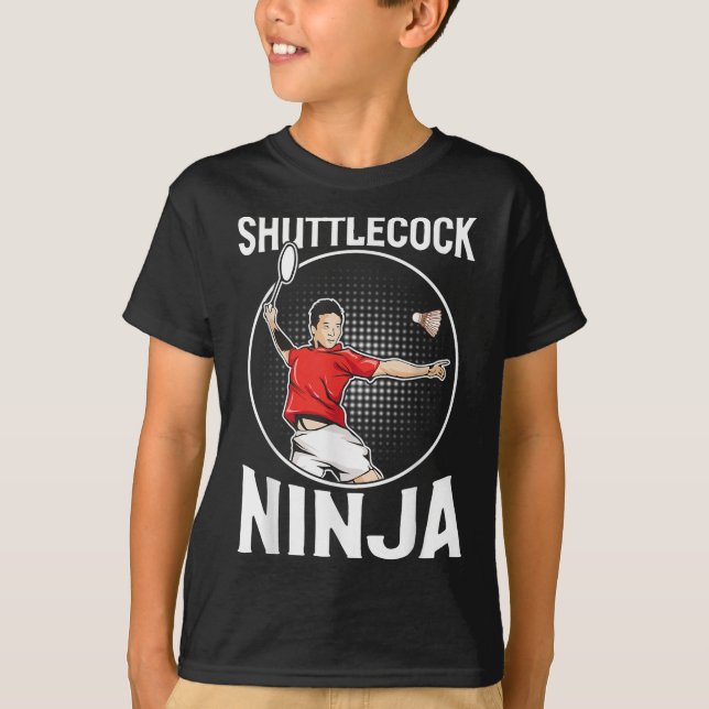 Shuttle Ninja Funny Badminton Player  T-Shirt (Front)