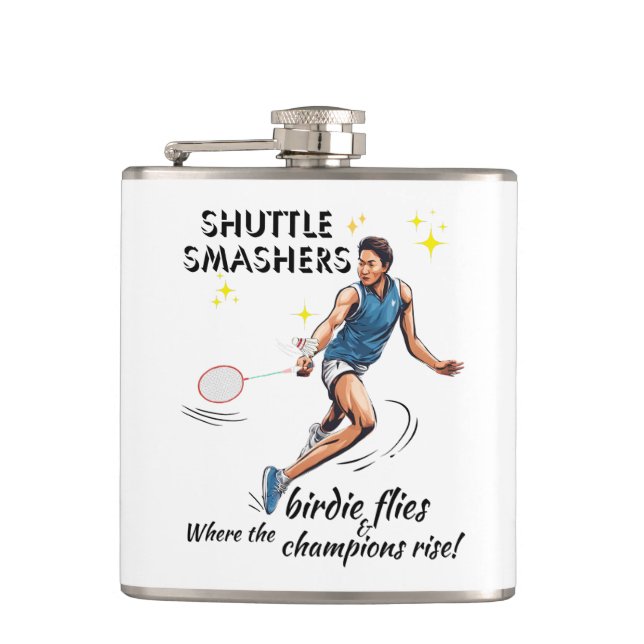 Shuttle Smashers: Where The Birdie Flies And Champ Hip Flask (Front)