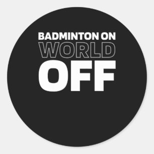 Shuttle Team Court Player Racket Dminton On World Classic Round Sticker