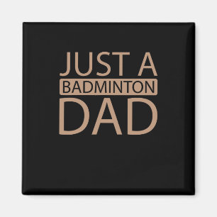 Shuttle Team Racquet Racket Player Just A Dminton  Magnet