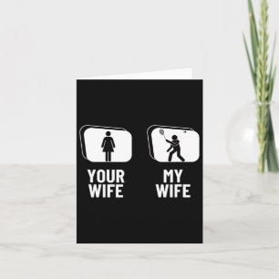 Shuttle Your Wife My Wife Husnd Funny Dminton Card