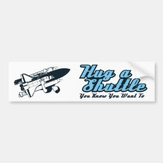 ShuttleHugger Hug A Shuttle Bumper Sticker