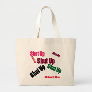 shutup large tote bag