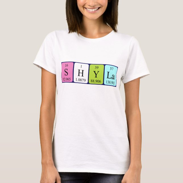 Shyla periodic table name shirt (Front)