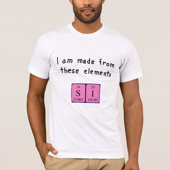 Si periodic table name shirt 6 (Front)