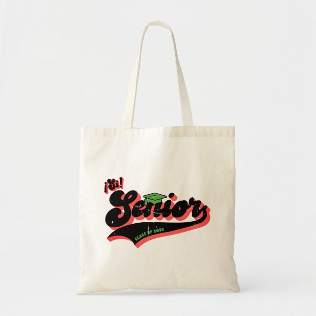 Si Senior, Latino Graduate, Class of 2022 Tote Bag (Front)