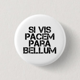 Si Vis Pacem Para Bellum 3 Cm Round Badge