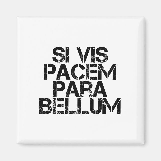 Si Vis Pacem Para Bellum Magnet (Front)