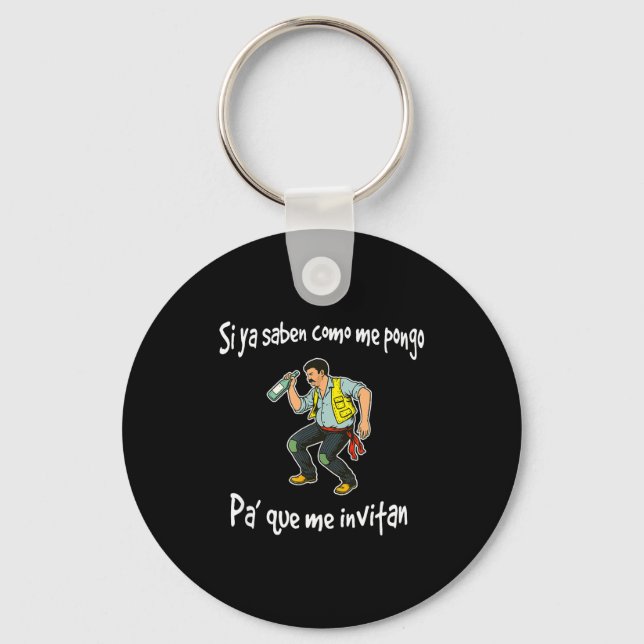 Si ya saben como pongo pa' que invitan funny key ring (Front)