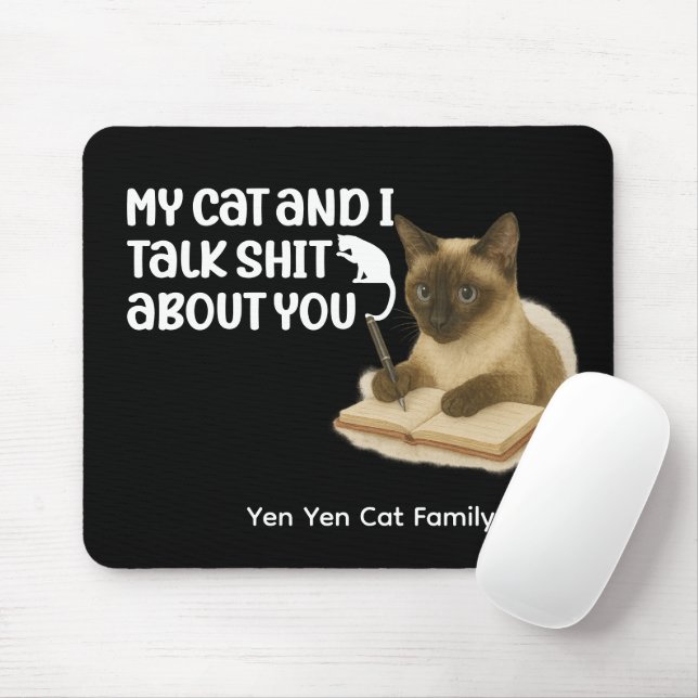 Siamese Cat with Funny Saying for Cat lovers Mouse Pad (With Mouse)
