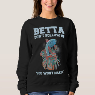 Siamese Fighting Fish For A Betta Fish Pet Owner Sweatshirt