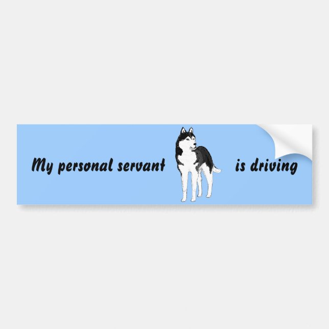 Siberian Husky Bumper sticker, amusing text Bumper Sticker (Front)