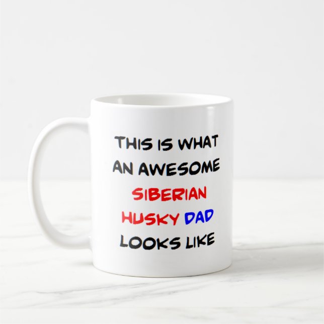siberian husky dad, awesome coffee mug (Left)