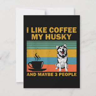 Siberian Husky Dog Coffee Lovers Quote Gift Invitation