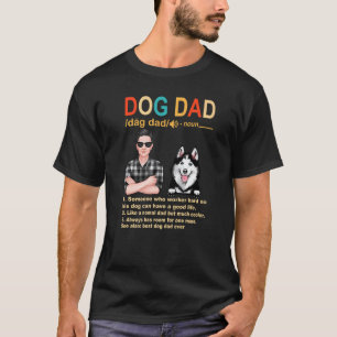 Siberian Husky Dog Dad Definition For Daddy Father T-Shirt