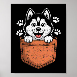 Siberian Husky In Your Front Cket Poster