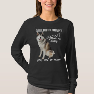 Siberian husky Make Me Happy You Not So Much Dog T-Shirt