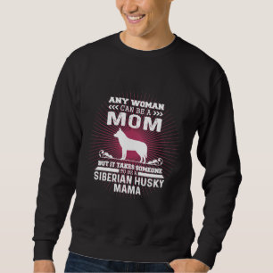 Siberian Husky Mama          Sweatshirt