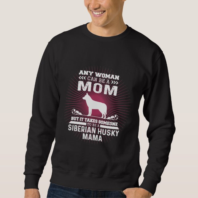 Siberian Husky Mama          Sweatshirt (Front)