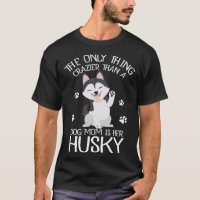 Siberian Husky Mom Dog Husky Owner
