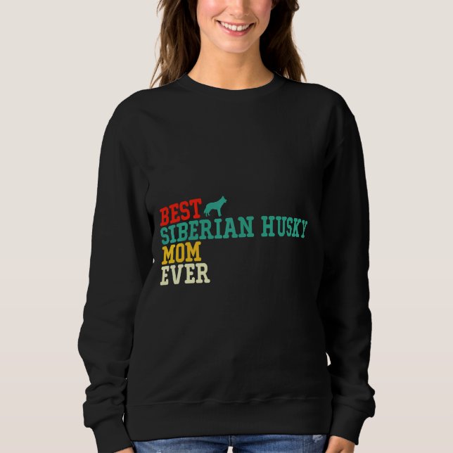 Siberian Husky Mum Ever Sweatshirt (Front)