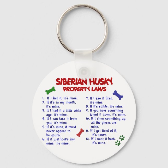 SIBERIAN HUSKY Property Laws 2 Key Ring (Front)